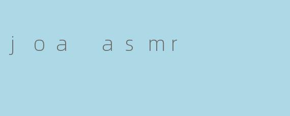 joa asmr